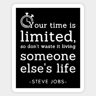 Your Time is Limited Steve Jobs Quotes 1 Sticker